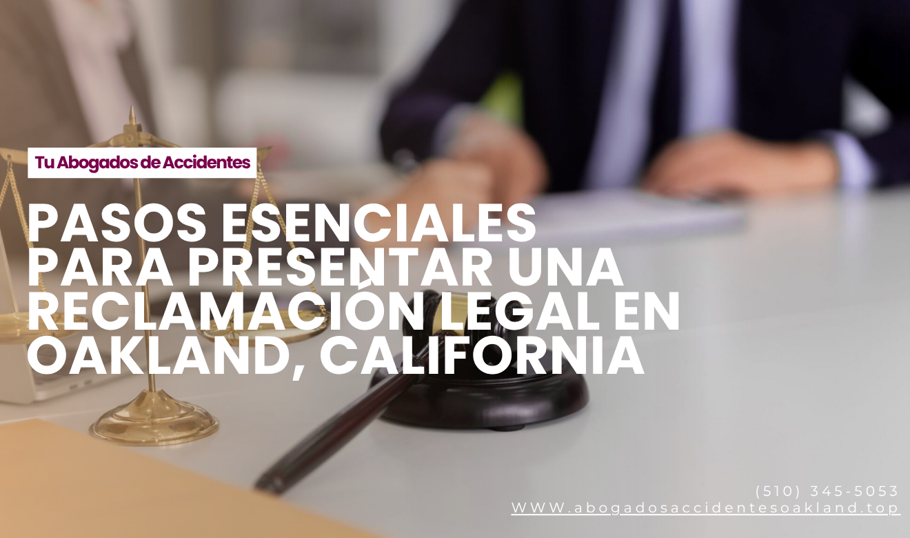 guía de pasos para reclamación legal Oakland