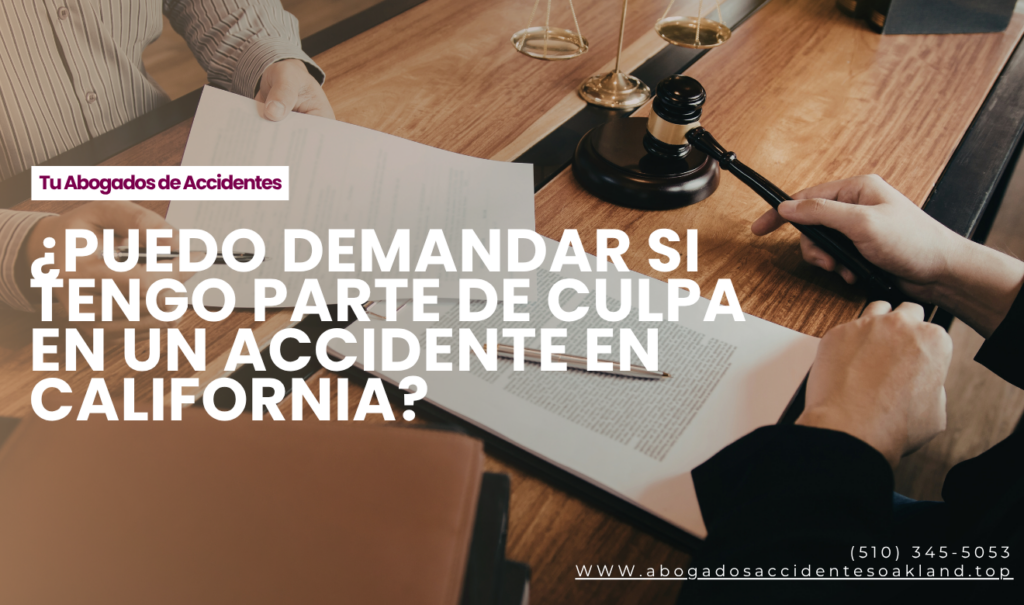 puedo demandar con parte de culpa Oakland